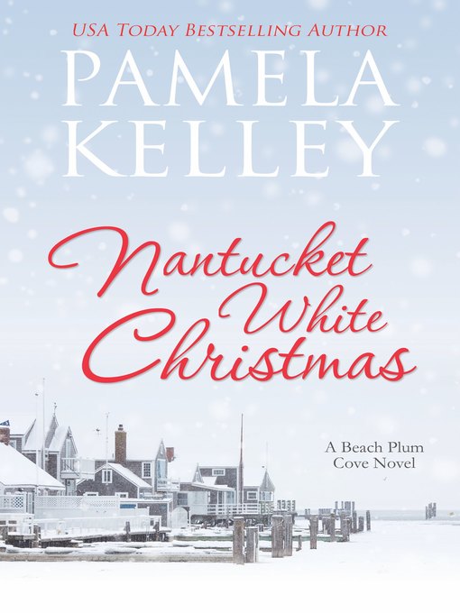 Title details for Nantucket White Christmas by Pamela M. Kelley - Available